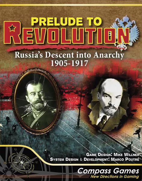 Prelude to Revolution: Russia's Descent into Anarchy 1905 - 1917