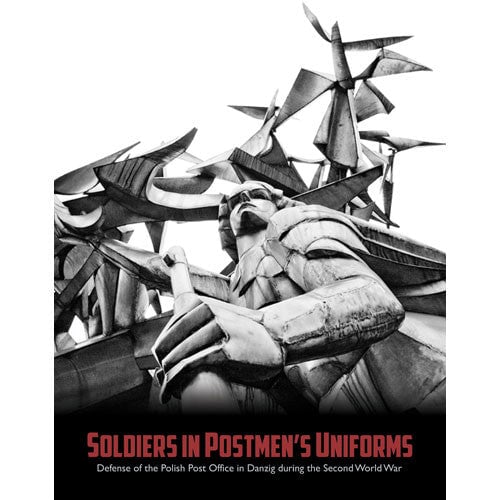 Soldiers in Postmen's Uniform: Companion Book